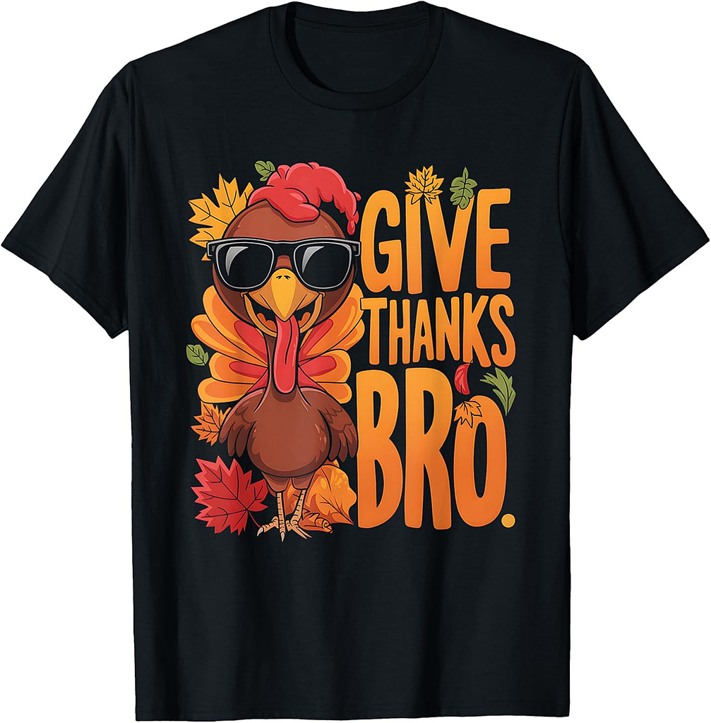 Give Thanks Bro Cute Turkey Toddler Thankful Thanksgiving 001 T-Shirt