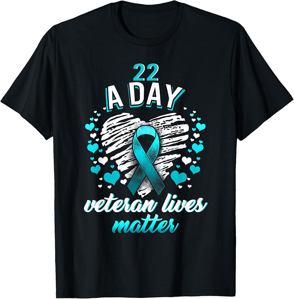 PTSD Awareness 22 a Day Veteran Lives Matter Teal Ribbon T-Shirt