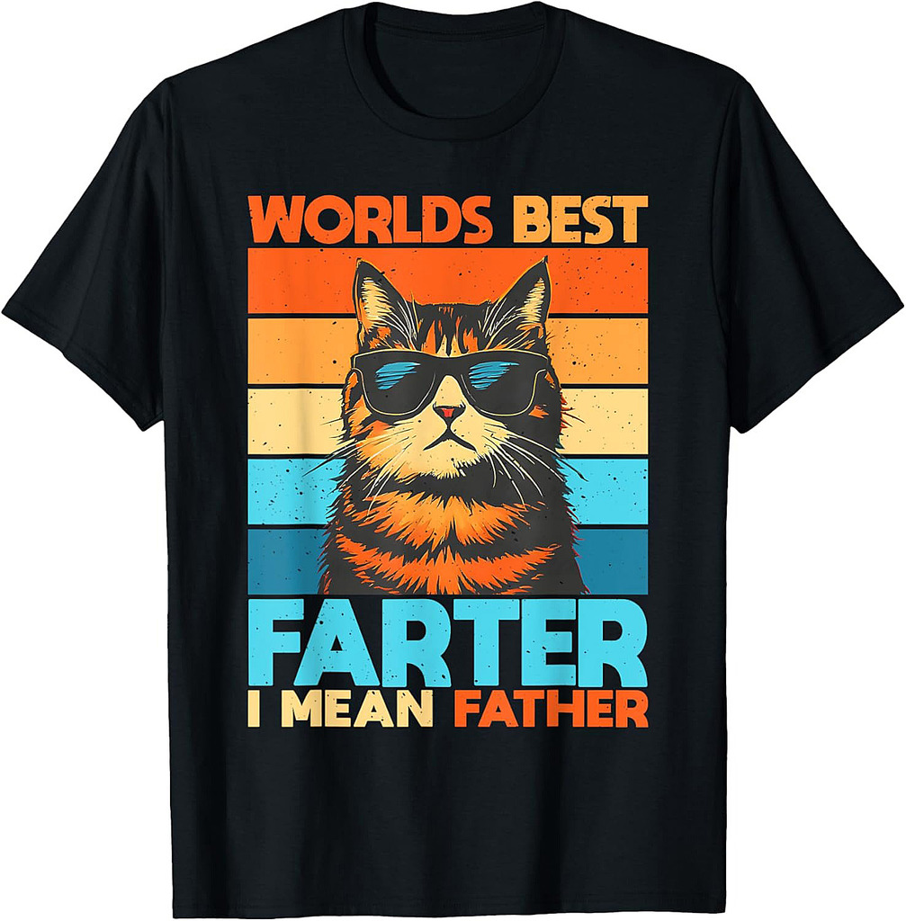 World's Best Farter I Mean Father Cat Dad Fathers Day Men Women T-Shirt