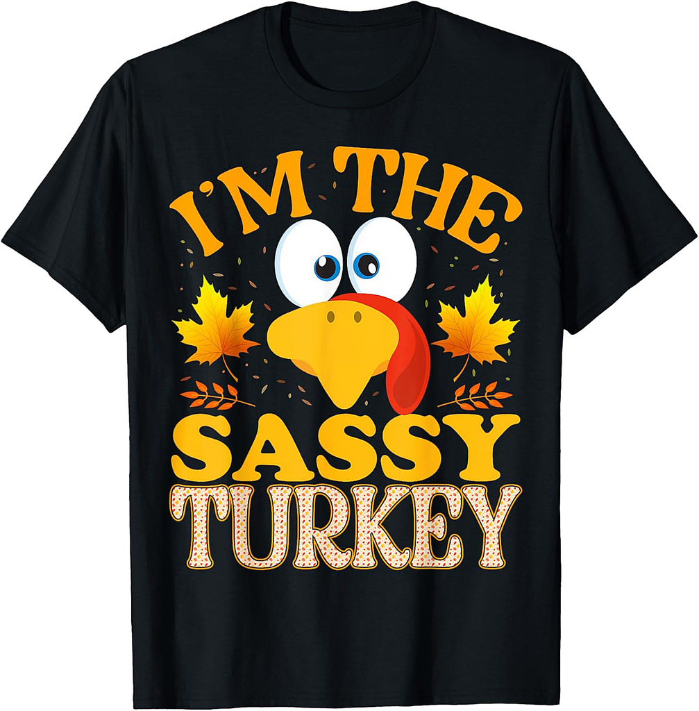 Thanksgiving I'm The Sassy Turkey Matching T-Shirt