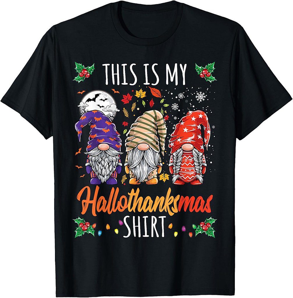 Halloween Thanksgiving Christmas Funny Hallothanksmas Gnomes T-Shirt