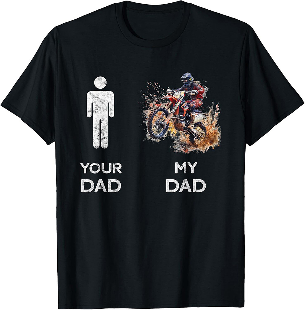 Your Dad Compare To My Dad Proud Son Daughter Of Rider Dad T-Shirt