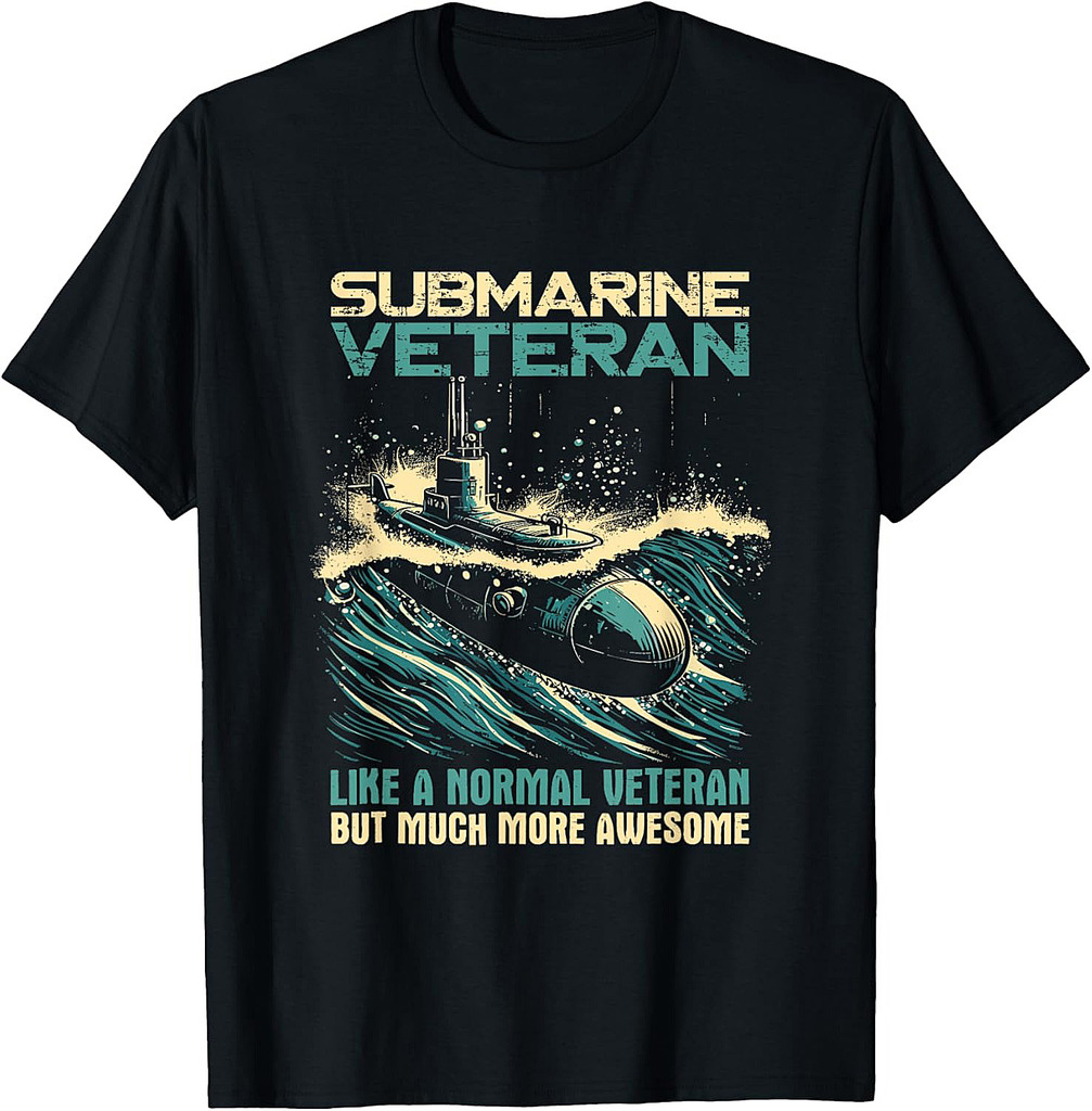 Submarine Veteran Like Normal Veteran But Much More Awesome T-Shirt