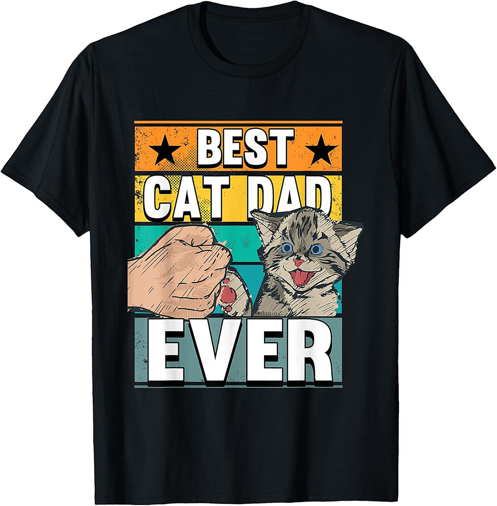Best Cat Dad Ever Cats Father Fathers Day T-Shirt