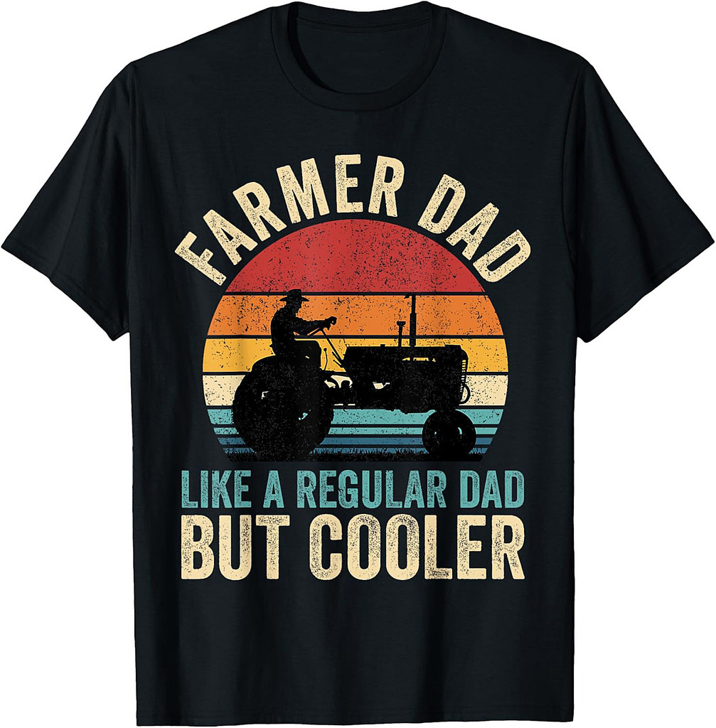 Farmer Dad Like Regular Dad But Cooler Father's Day T-Shirt