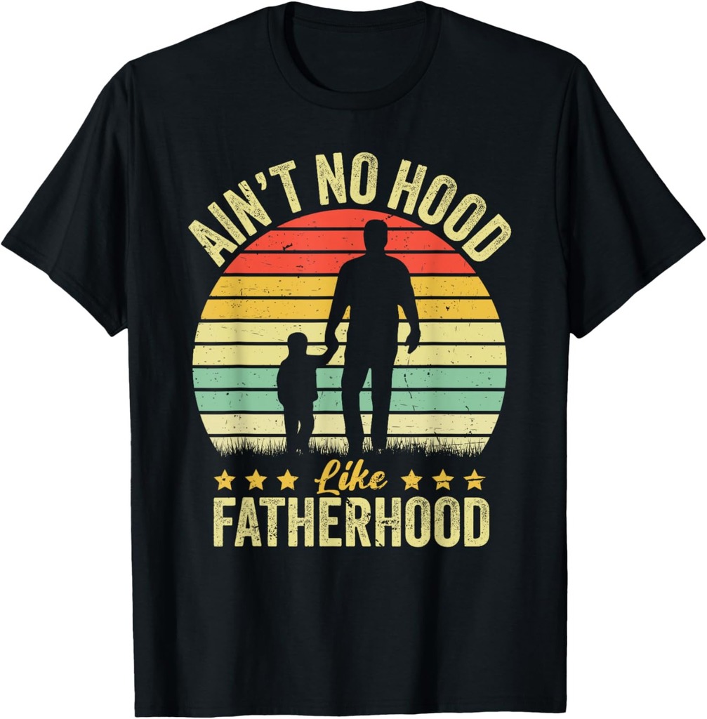 Dad & Son Ain't No Hood Like Fatherhood Father's Day T-Shirt