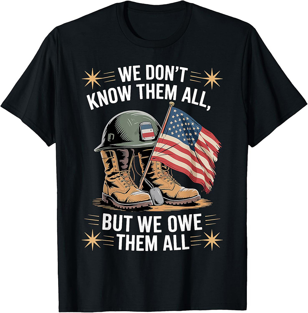 We Owe Them All Patriotic Memorial Veterans Day T-Shirt