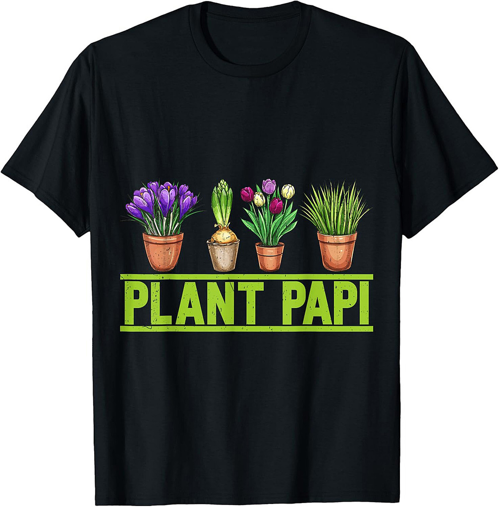 Plant Papi Daddy Father Gardener Gardening Father’s Day T-Shirt