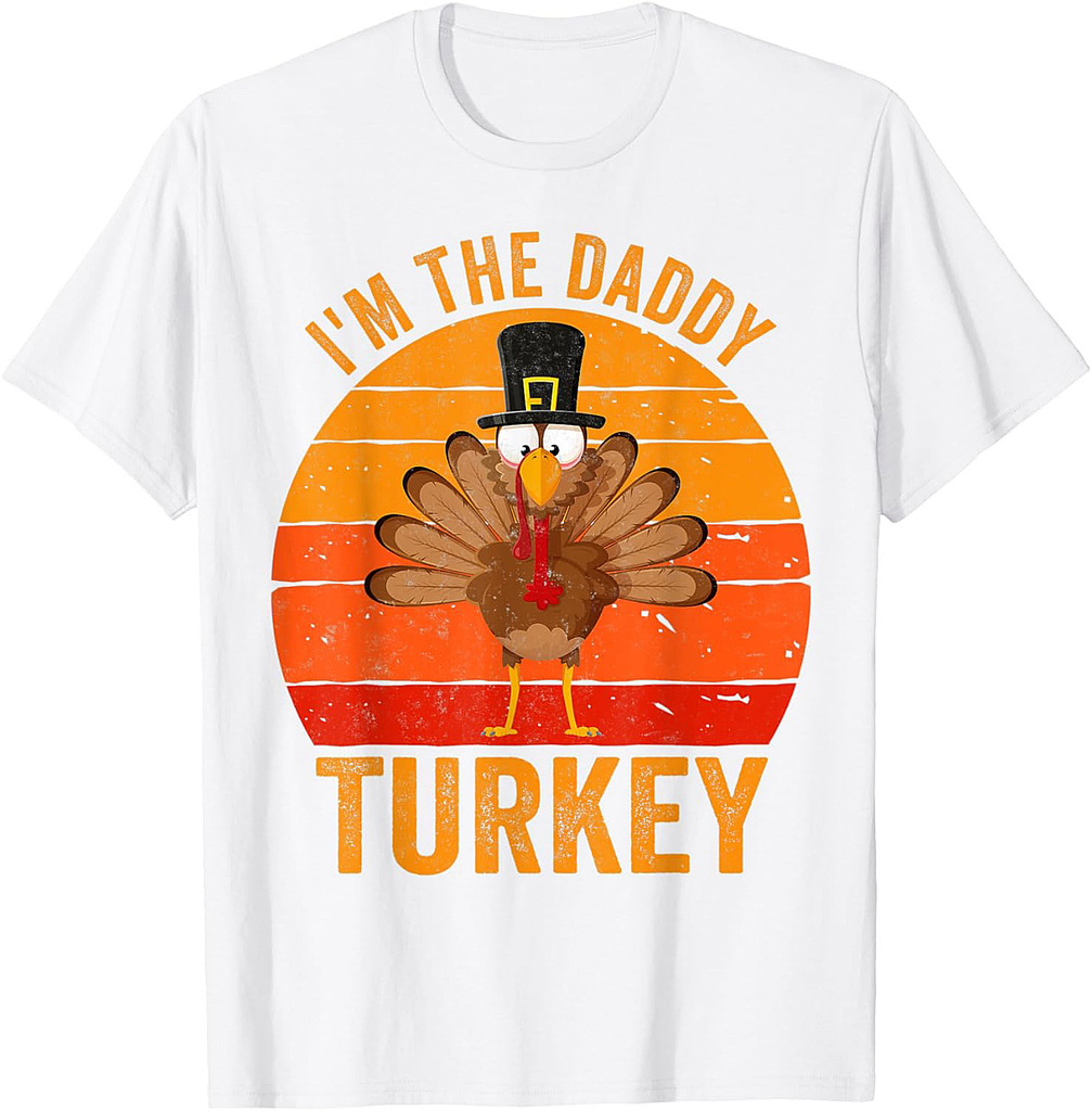 Mens Turkey Day Shirt I'm The Daddy Turkey Thanksgiving Day T-Shirt