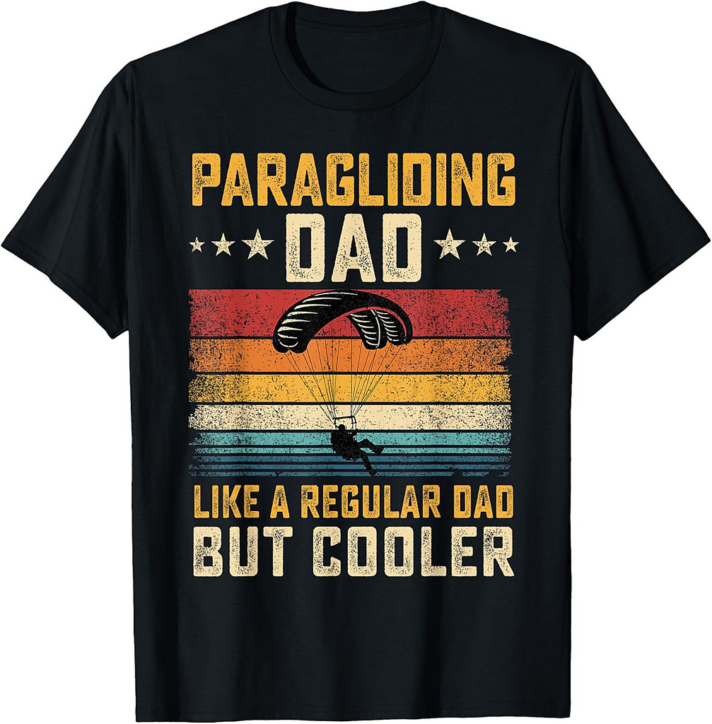Paragliding Dad Like Regular Dad But Cooler Father's Day T-Shirt