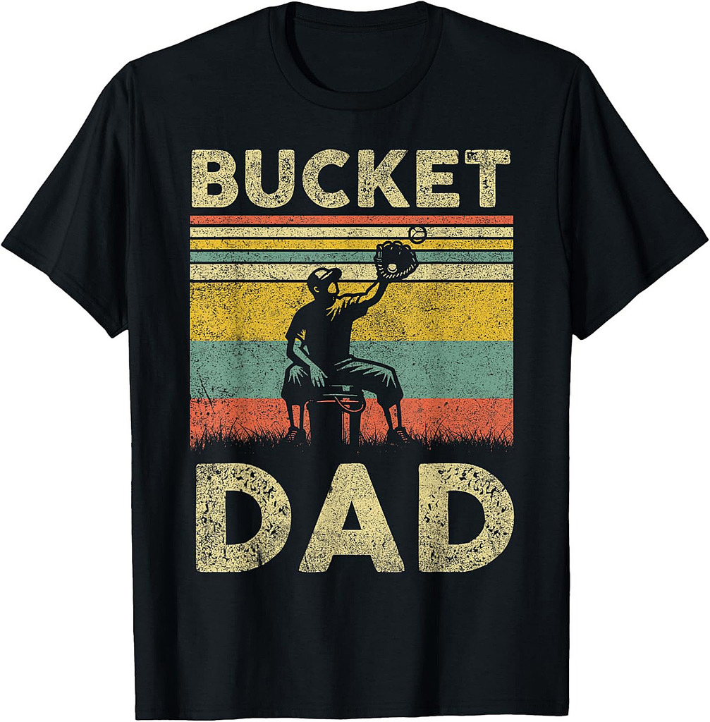 Bucket Dad Softball Dad Baseball Funny Coach Father's Day T-Shirt