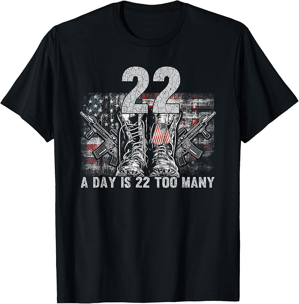 22 A Day Is 22 Too Many Veteran Lives Matter Help Veterans T-Shirt