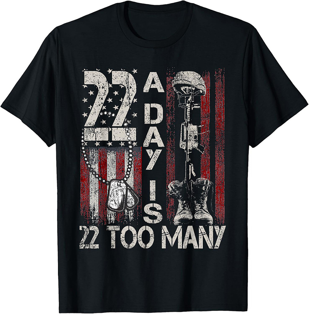22 A Day Is 22 Too Many Veteran Lives Matter Help Veterans T-Shirt