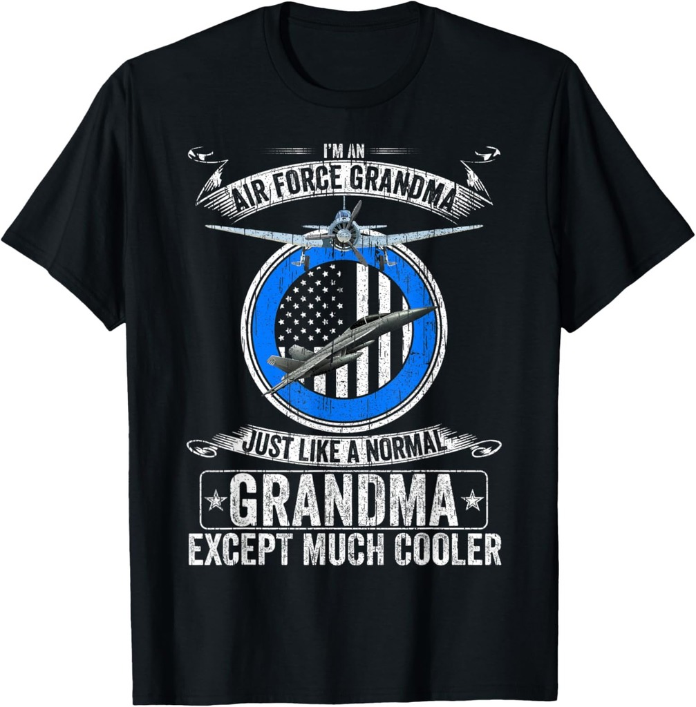 US Air Force Grandma Just Like A Normal Except Much Cooler T-Shirt