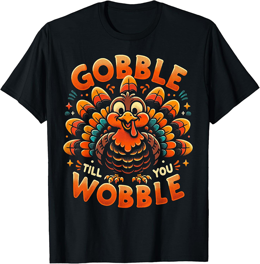 Thanksgiving Shirt For Men Women Gobble Till You Wobble T-Shirt