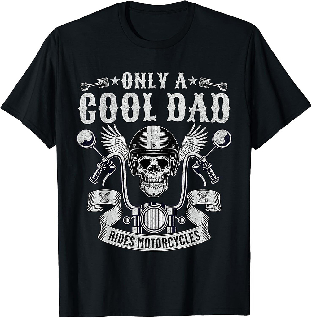 Biker Dad Only A Cool Dad Rides Motorcycles Motorbike Rider T-Shirt