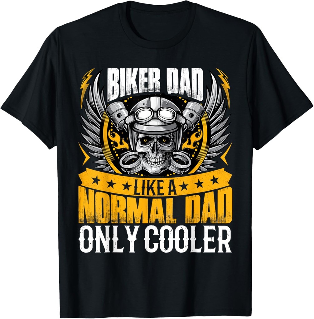 Biker Dad Like a Normal Dad Motorcycle Rider Dad Fathers Day T-Shirt