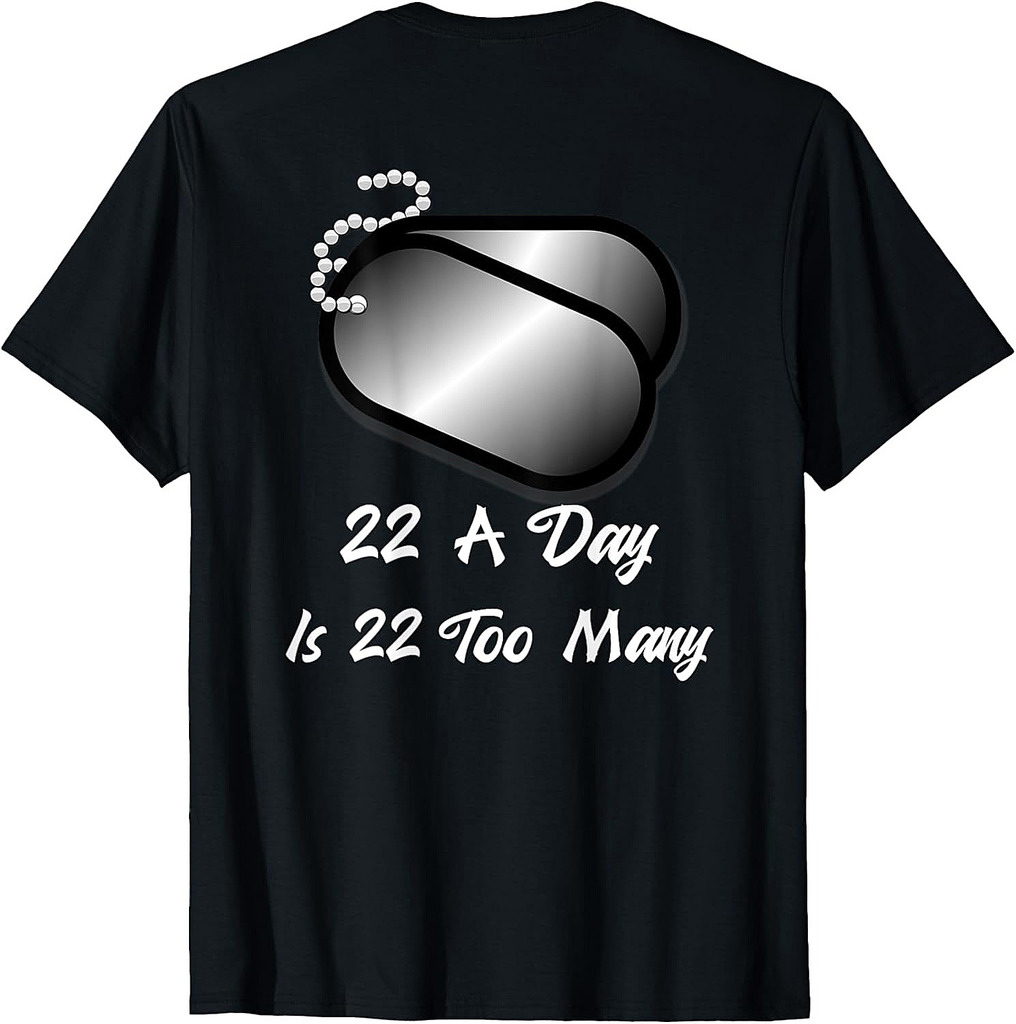 22 A Day is 22 Too Many Veterans Suicide Awareness PTSD T-Shirt