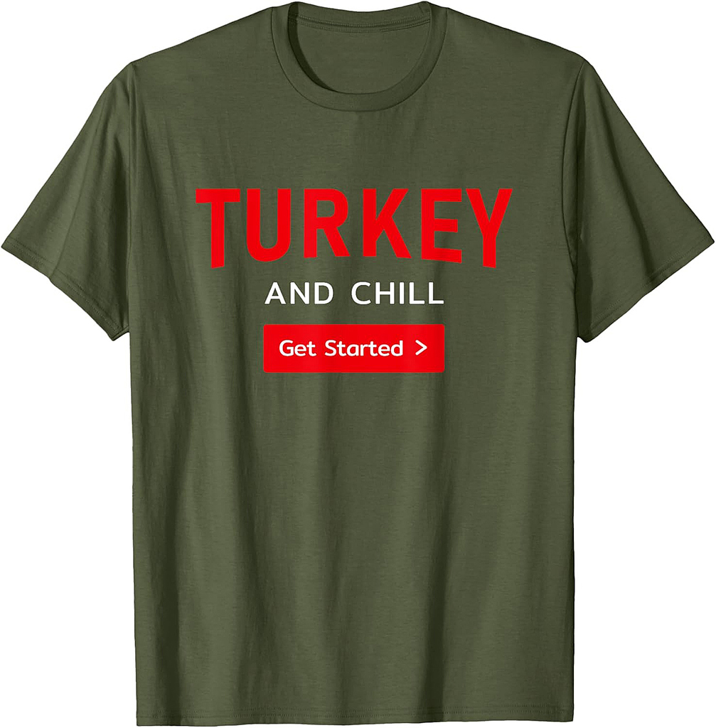 Funny Sarcastic Movie lovers Turkey and chill Thanksgiving T-Shirt