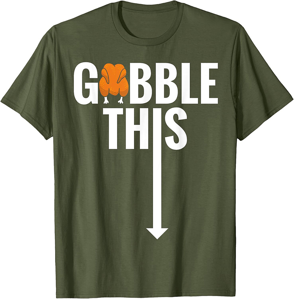 Gobble Gobble This Turkey Funny Thanksgiving Shirt T-Shirt