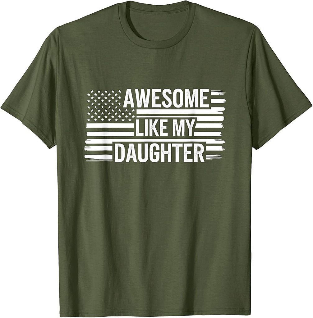 Awesome Like My Daughter USA Flag Funny Fathers Day Dad T-Shirt