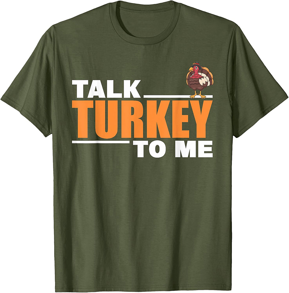 Talk Turkey To Me For Thanksgiving Day T-Shirt