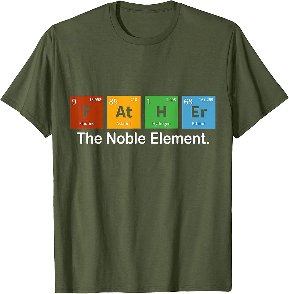 Father Noble Element Funny Father's Day Periodic Dad Science T-Shirt