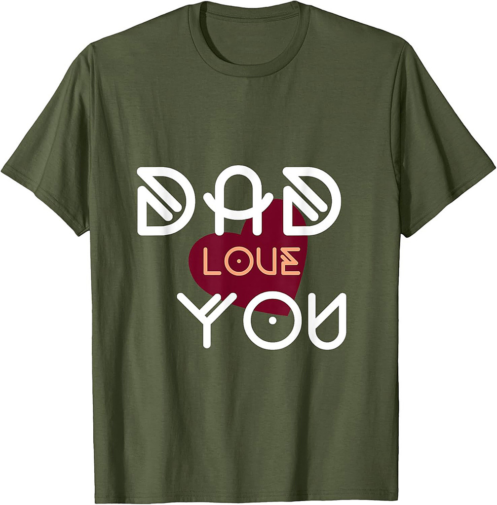 New Father's Day Dad Love You Artwork T-Shirt