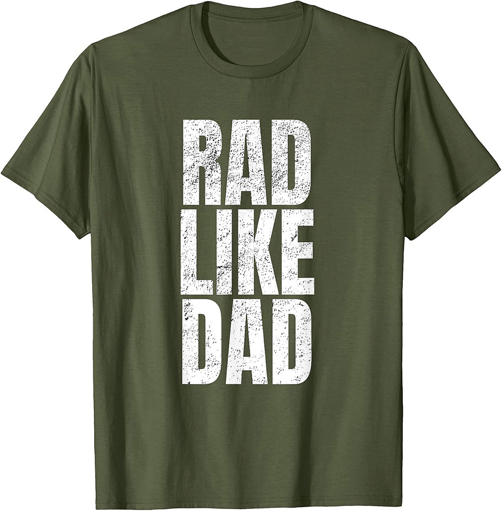 Fun Rad Like Dad Shirt T-Shirt