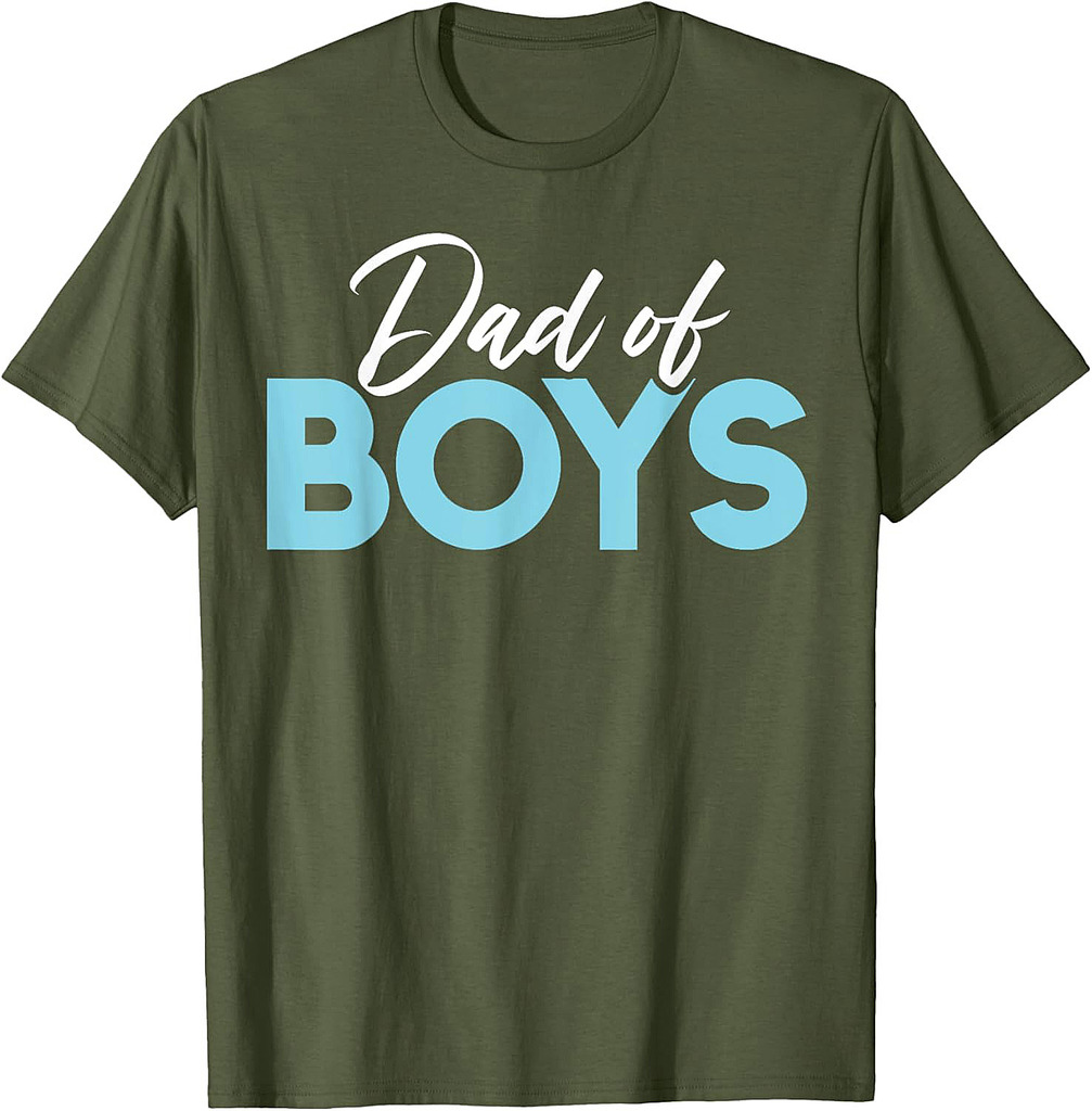 Dad of Boys Dad T-Shirt