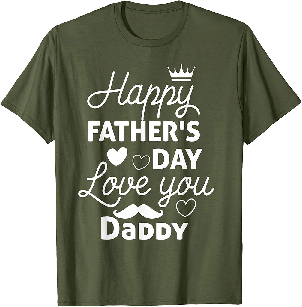 Happy Fathers Day Daddy Shirt for Dad T-Shirt
