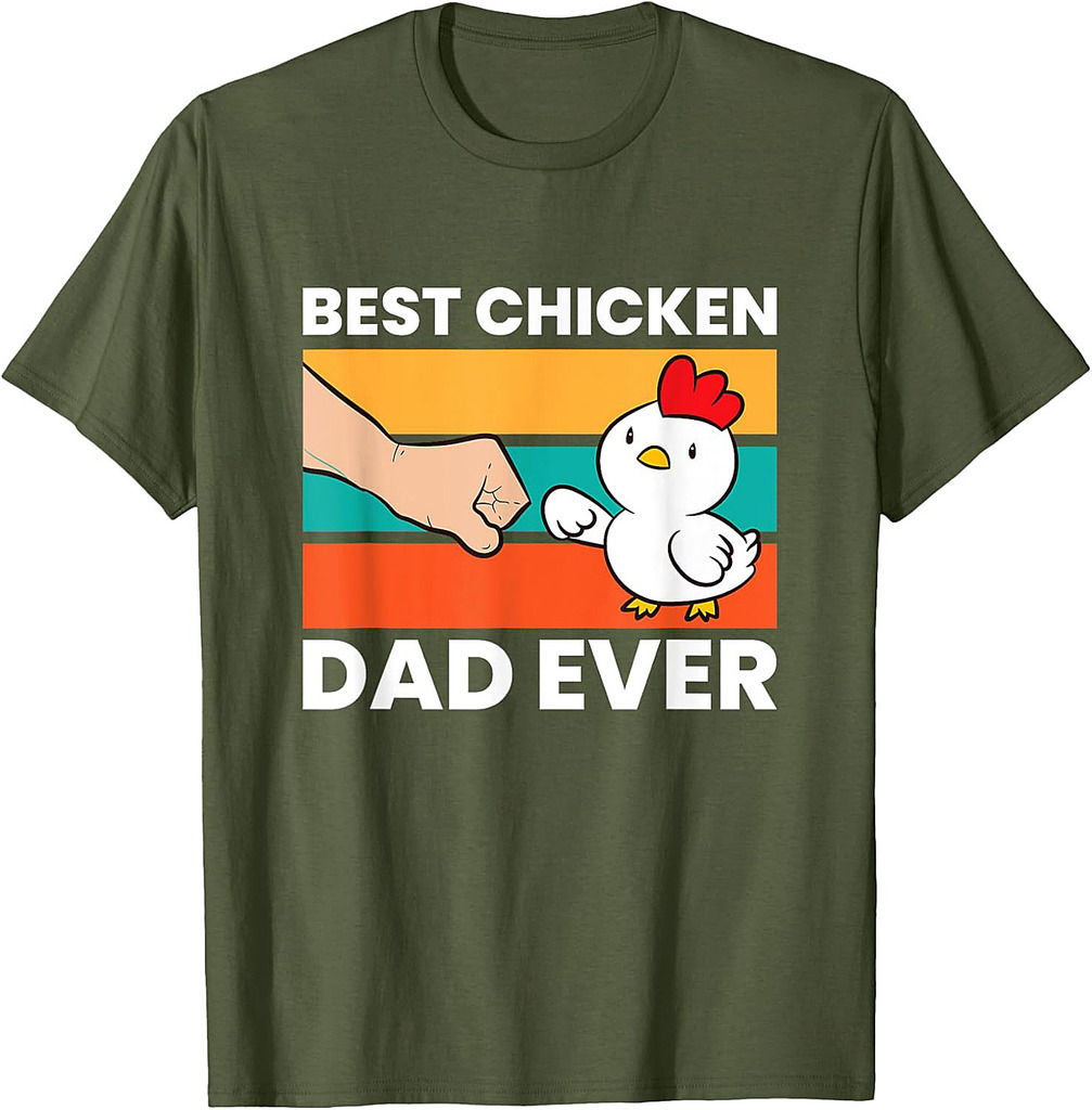 Love Chickens Best Chicken Dad Ever Father's Day T-Shirt