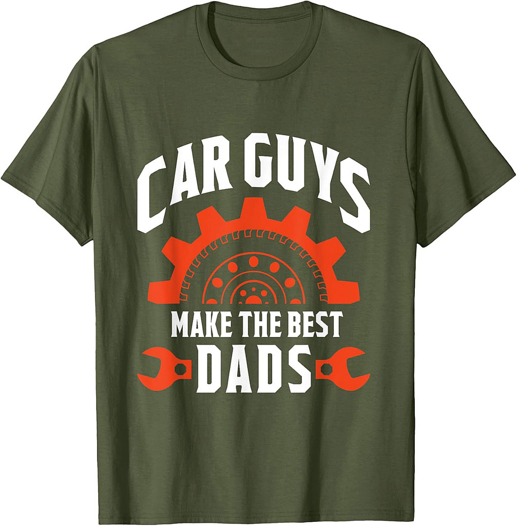 Car Guys Make The Best Dads  Father's Day Gift T-Shirt