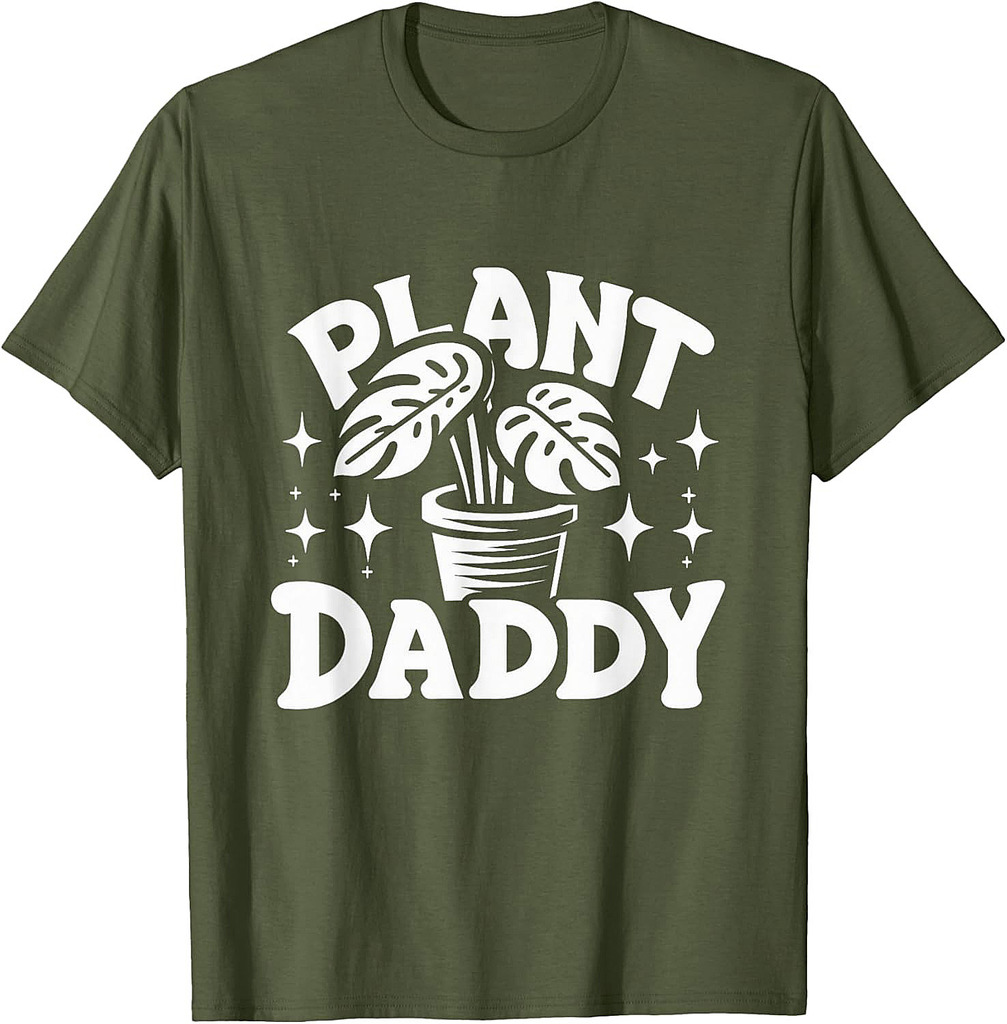Plant Daddy Tee  Humorous Gardener & Plant Lover Father T-Shirt