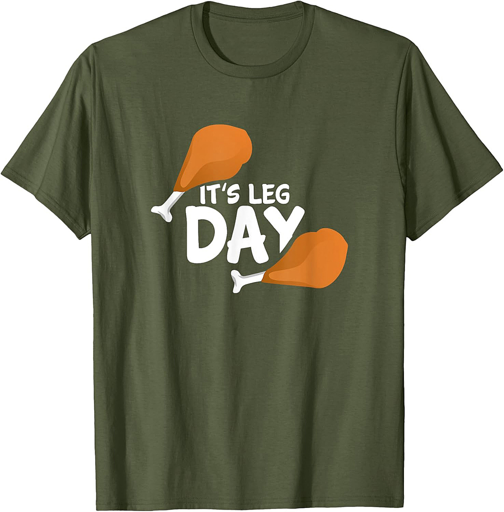 Funny Thanksgiving Turkey It's Leg Day Workout Gift T-Shirt
