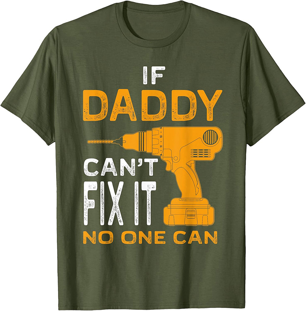 Daddy Father's Day Funny Gift Idea Handyman Dad Home Repair T-Shirt