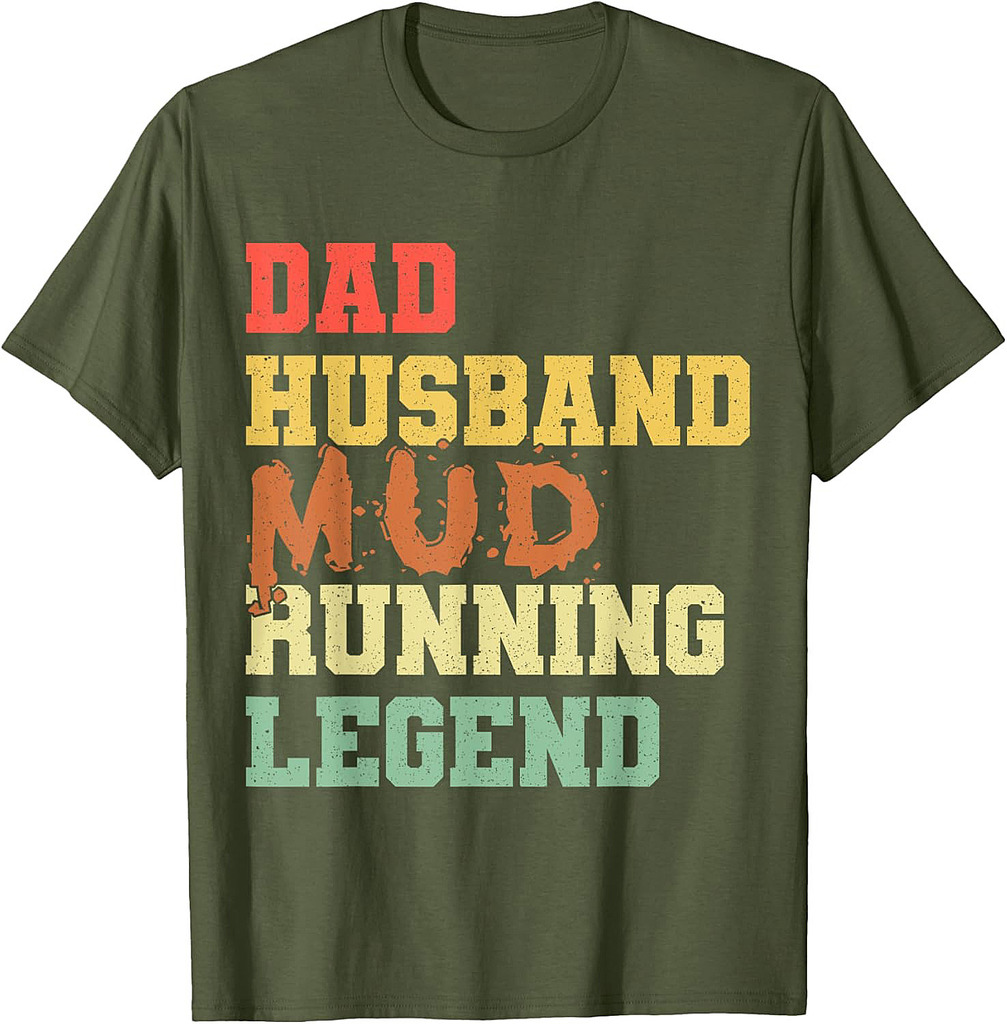 Dad Husband Mud Running Legend Fathers Day T-Shirt