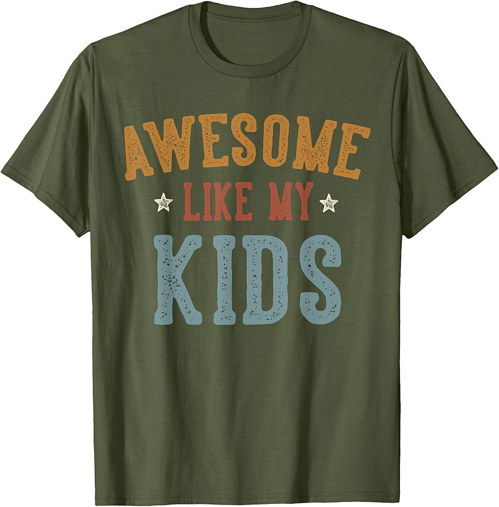 Awesome Like My Kids Funny Father's Day Dad Gifts Daddy T-Shirt