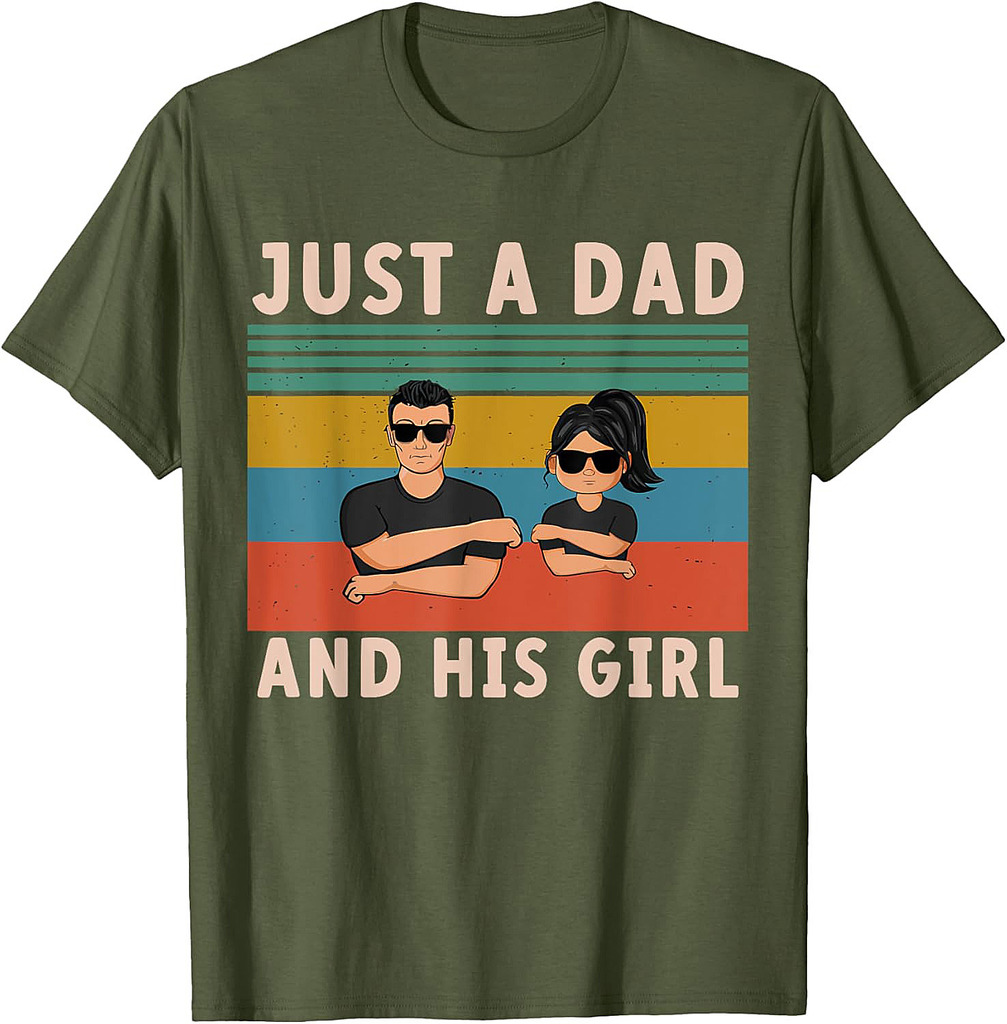 Just A Dad And His Girl Daddy Father's Day 2025 T-Shirt