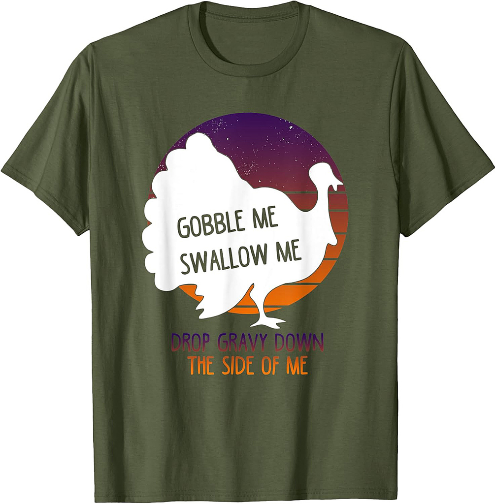 Thanksgiving Men Women Outfit Gobble Swallow Turkey T-Shirt