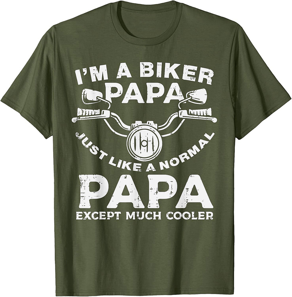Biker Papa Like Normal Except Cooler Motorcycle Dad Daddy T-Shirt
