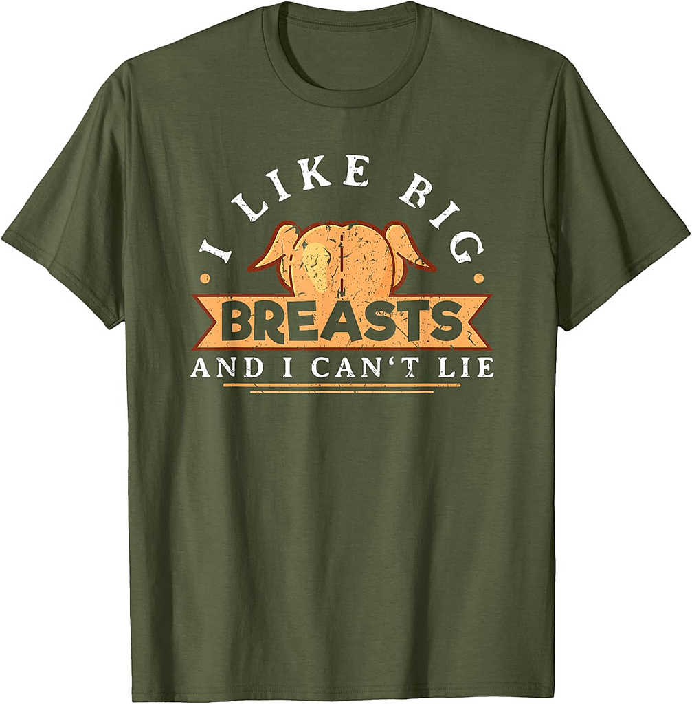 I Like Big Breasts Funny Thanksgiving Turkey Joke T-Shirt