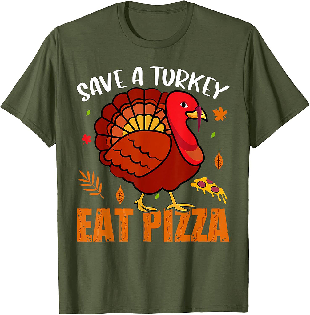 Save a Turkey Eat Pizza  Funny Thanksgiving Turkey T-Shirt