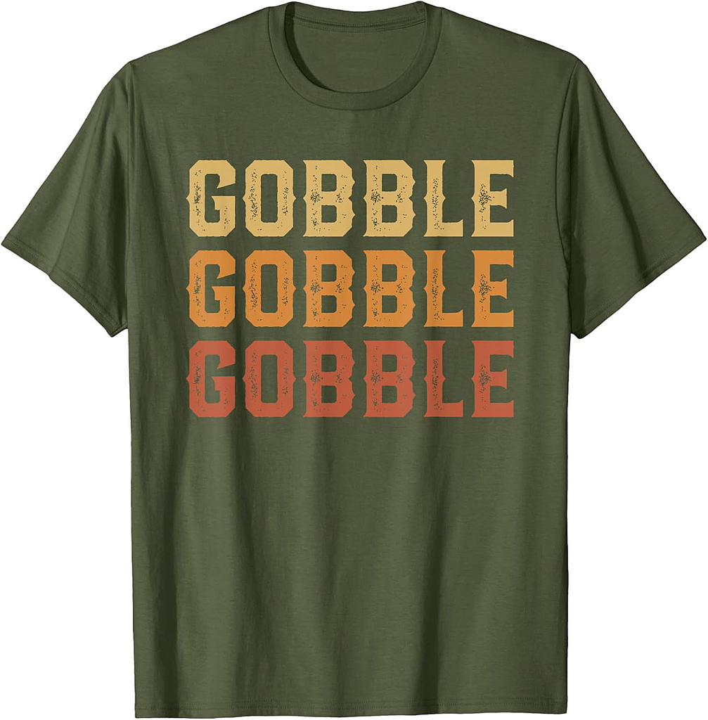 Thanksgiving Turkey Fun Gobble Gobble Gobble Men Boys T-Shirt