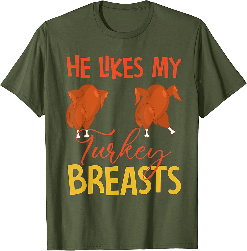 He Likes My Turkey Breasts Couple Matching Thanksgiving T-Shirt