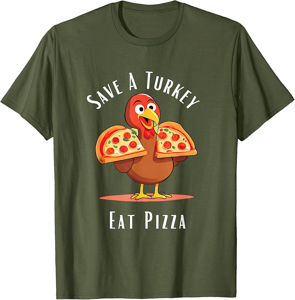 Save A Turkey Eat Pizza Funny Happy Thanksgiving Food Lover T-Shirt