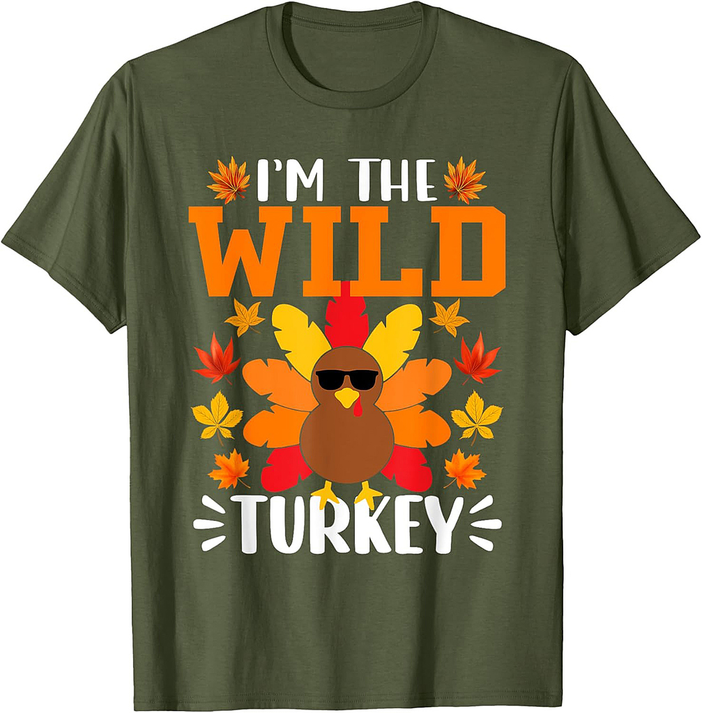 I'm The Wild Turkey Shirt Funny Turkey Thanksgiving T-Shirt