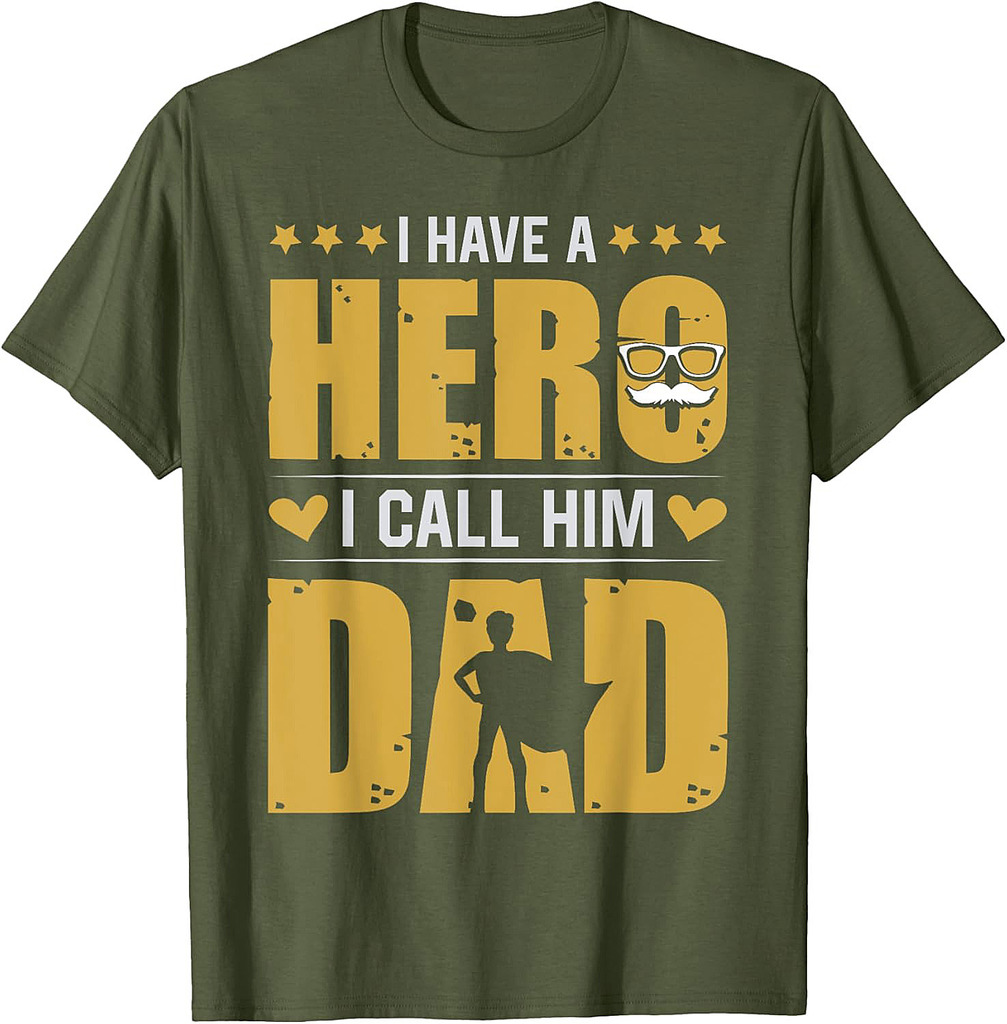 I Have A Hero And I Call Him Dad Daddy Father's Day Kid T-Shirt