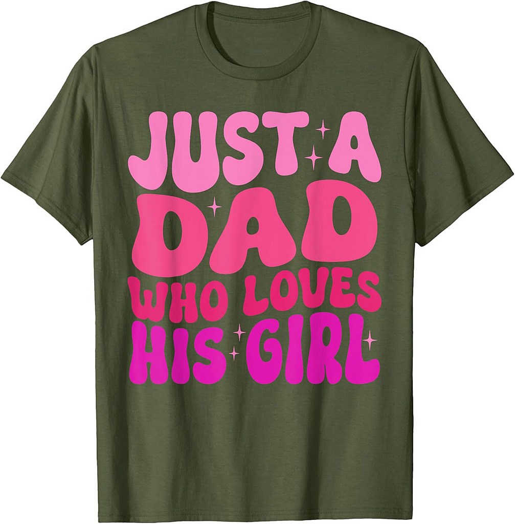 Just A Dad Who Loves His Girl Fathers' Day Men T-Shirt
