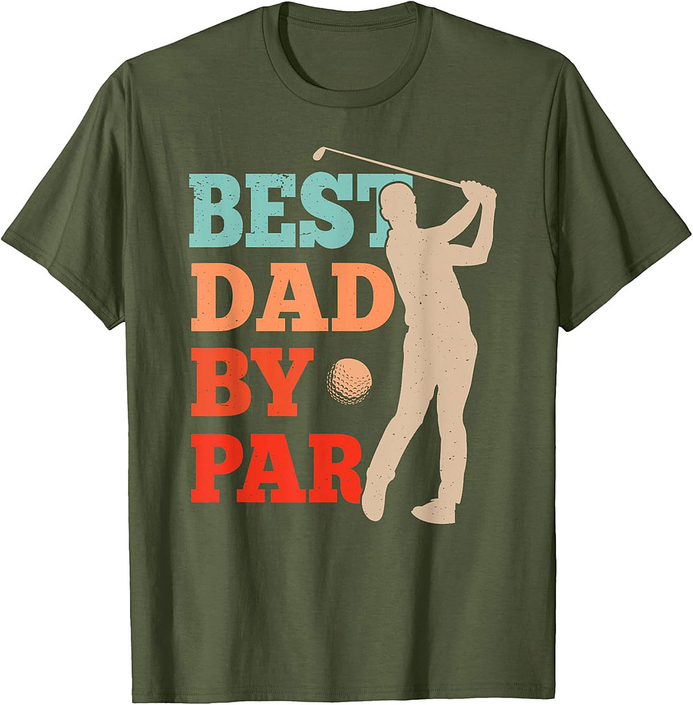 Best Dad By Par Golf Golfer Father Father's Day Daddy Papa T-Shirt